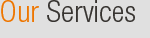Our Services Our Services